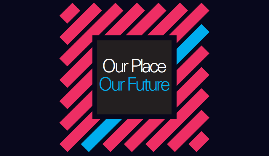 Our Place Our Future
